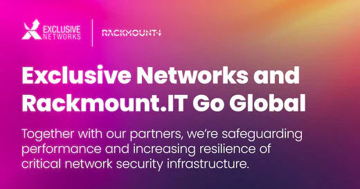 Rackmount.IT and Exclusive Networks Go Global!